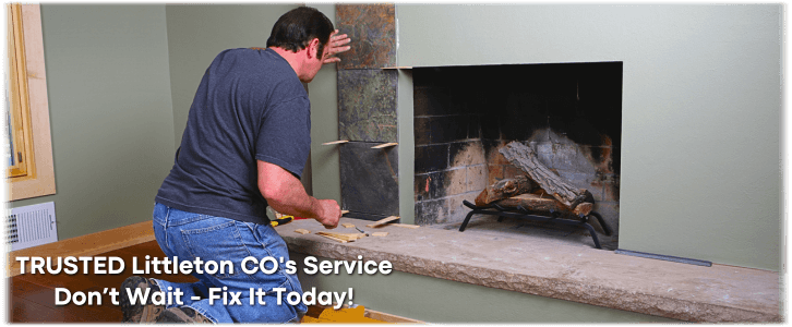 Fireplace Repair Littleton CO